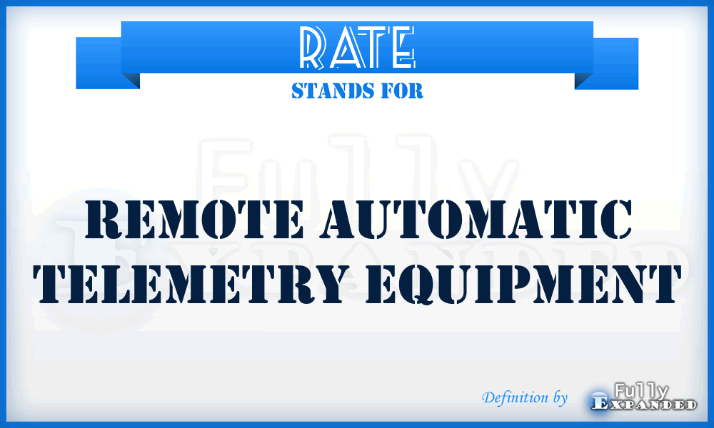 RATE - remote automatic telemetry equipment