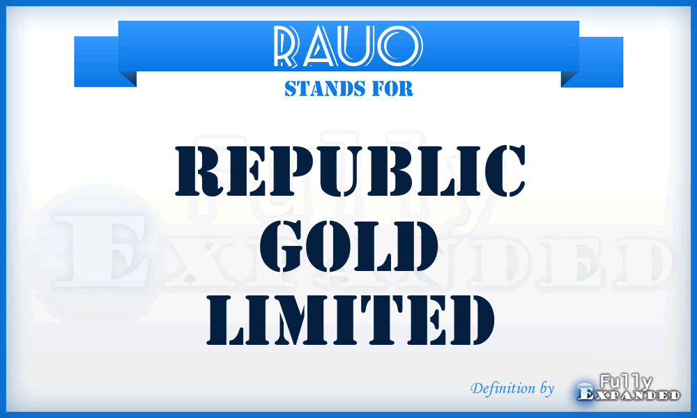 RAUO - Republic Gold Limited