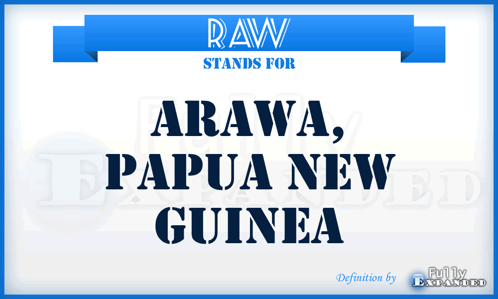 RAW - Arawa, Papua New Guinea