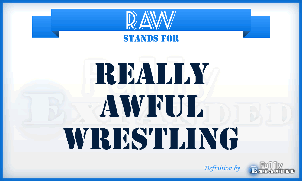 RAW - Really Awful Wrestling
