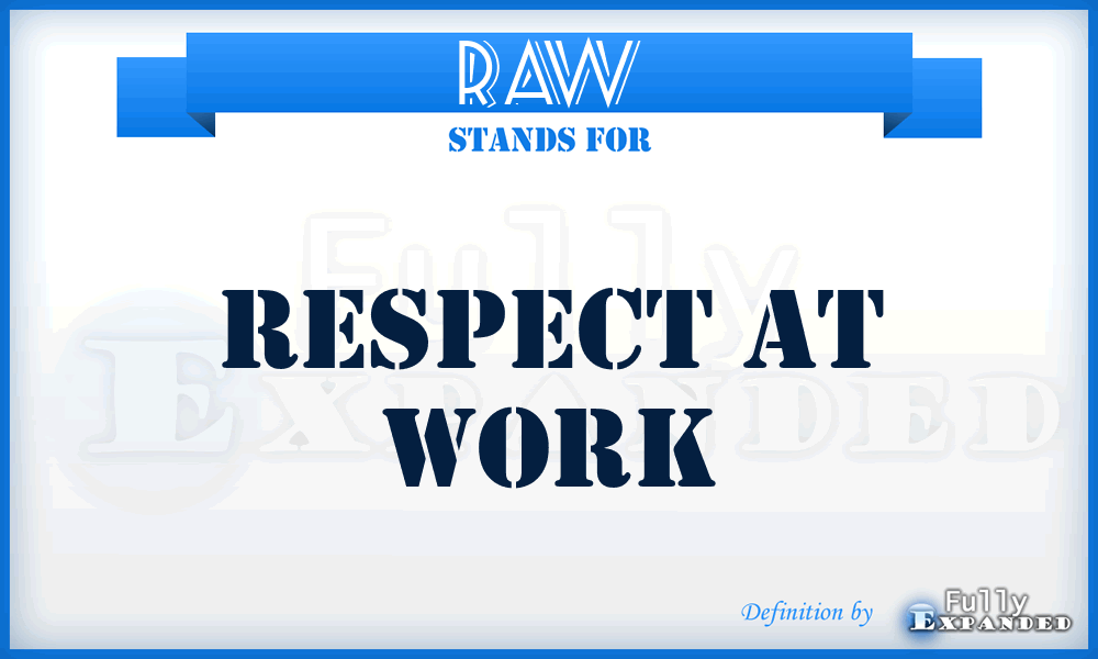 RAW - Respect at Work