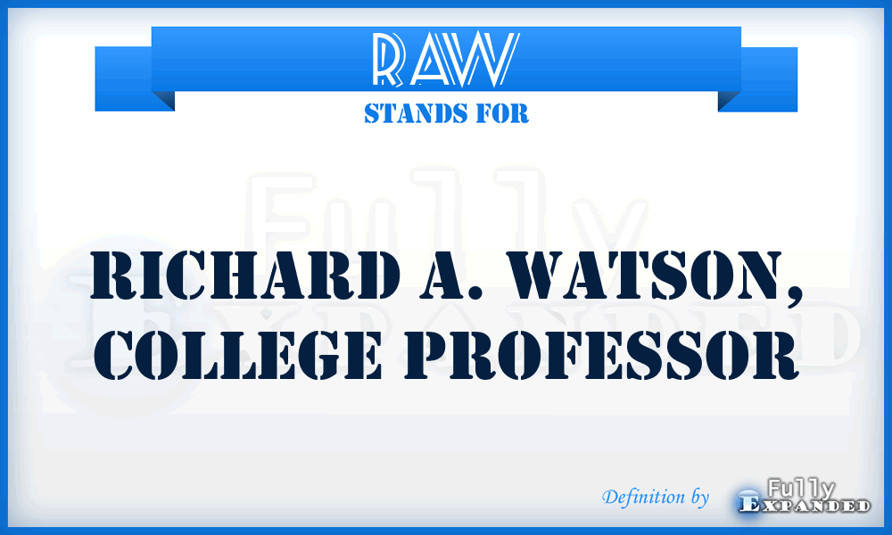 RAW - Richard A. Watson, college professor