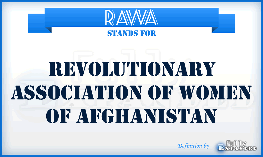 RAWA - Revolutionary Association Of Women Of Afghanistan