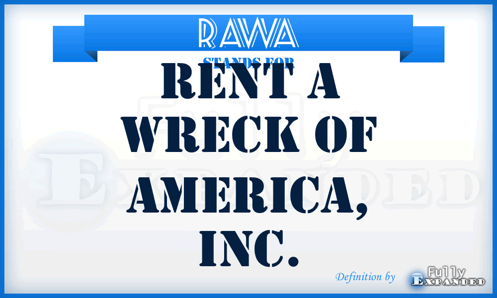 RAWA - Rent A Wreck of America, Inc.