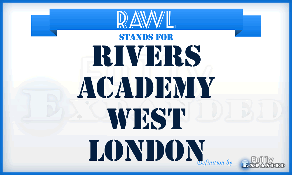 RAWL - Rivers Academy West London