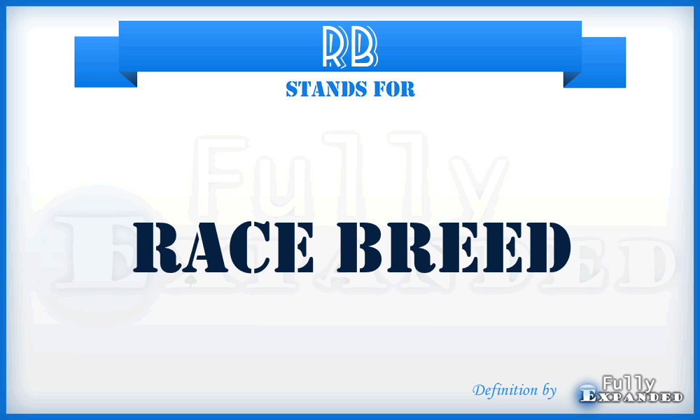 RB - Race Breed