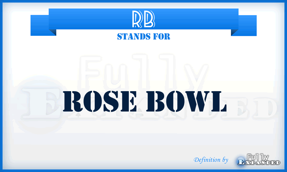RB - Rose Bowl