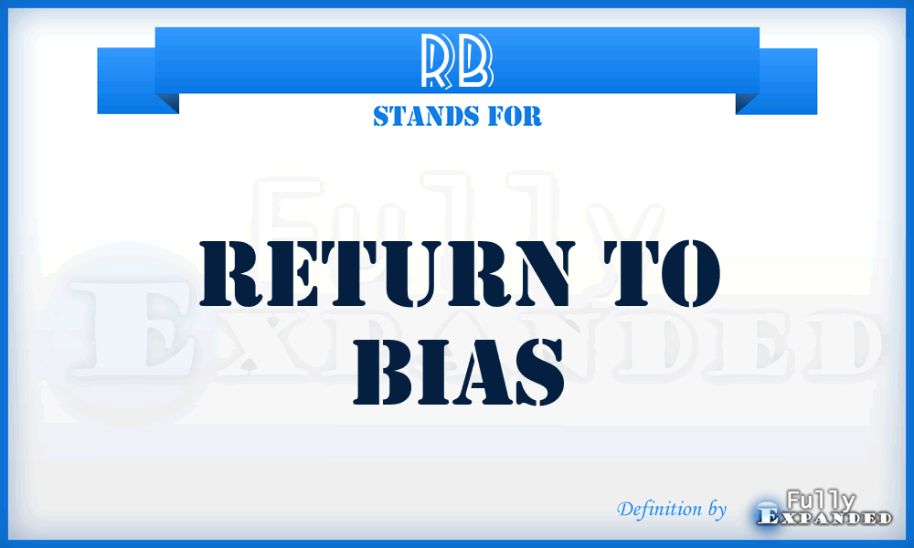 RB - return to bias