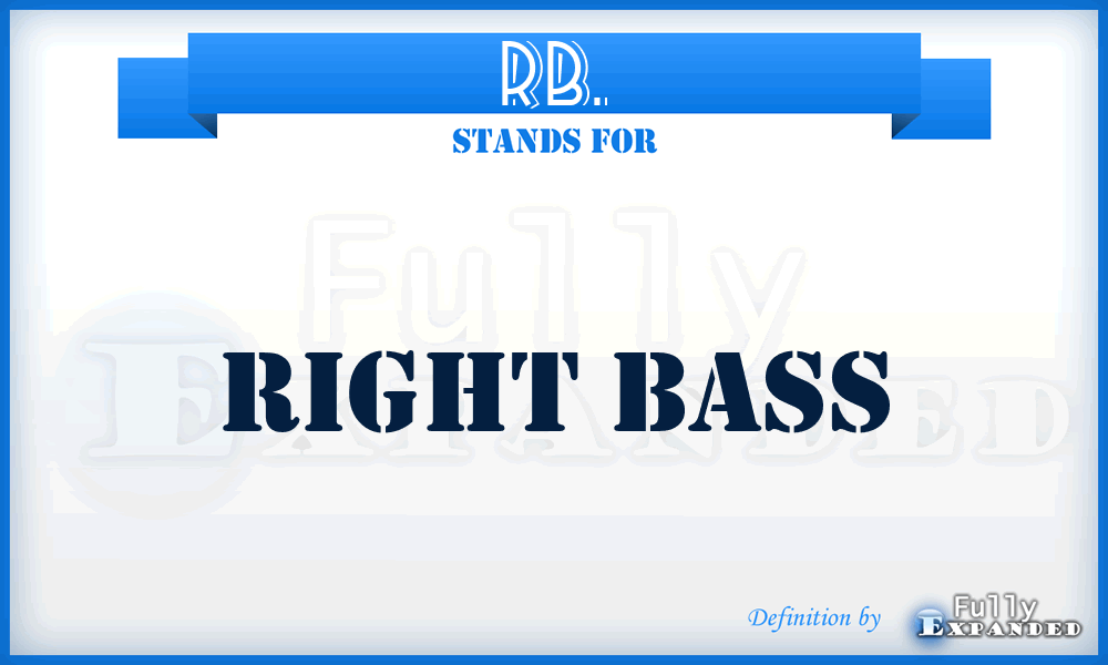 RB. - Right Bass