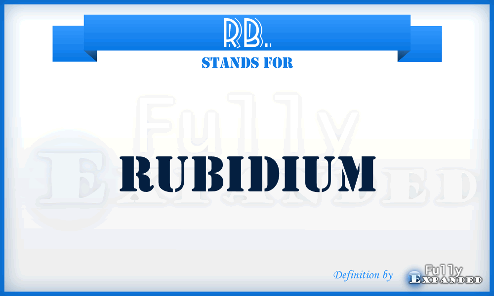 RB. - Rubidium