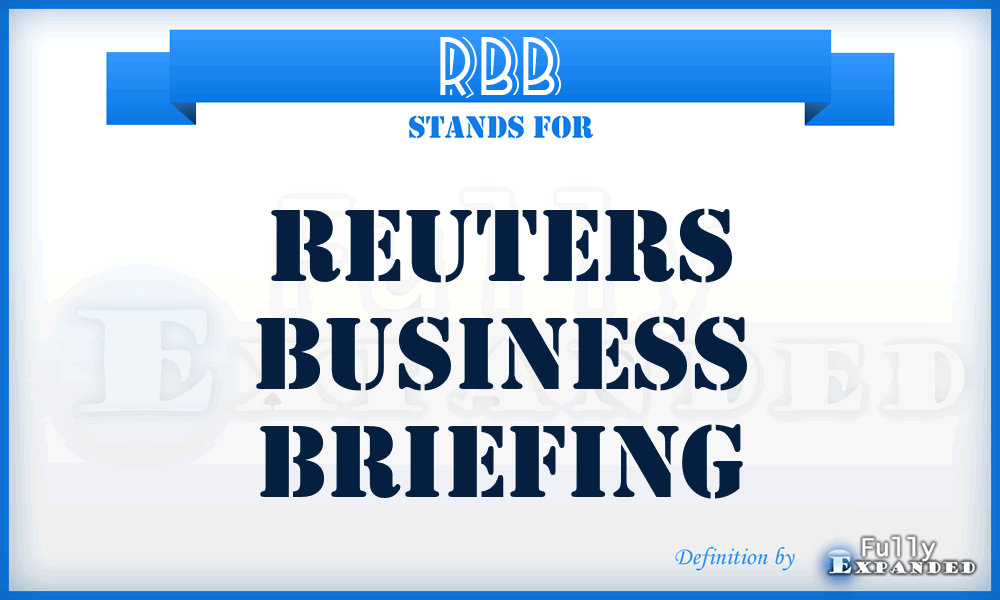 RBB - Reuters Business Briefing