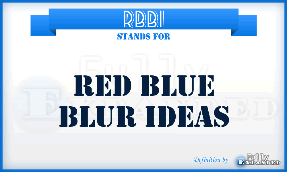 RBBI - Red Blue Blur Ideas