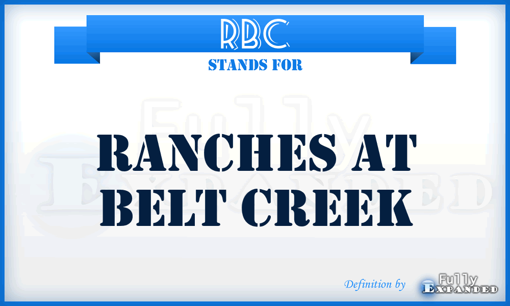 RBC - Ranches at Belt Creek