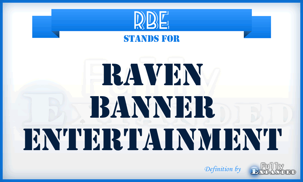 RBE - Raven Banner Entertainment