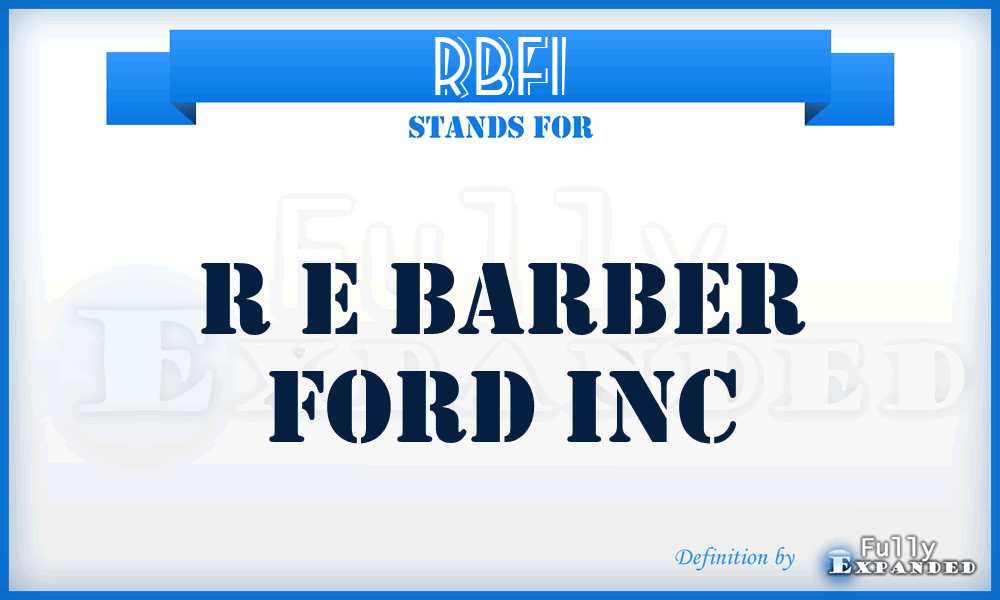 RBFI - R e Barber Ford Inc