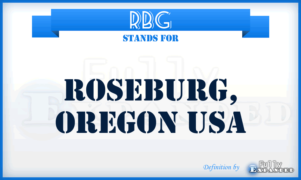 RBG - Roseburg, Oregon USA