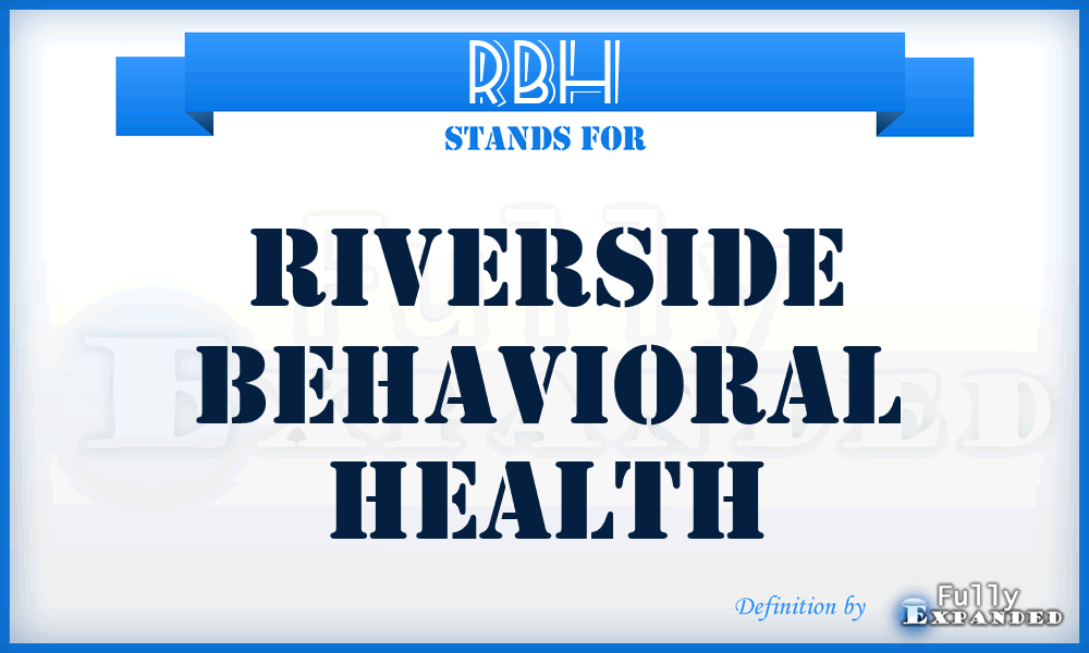 RBH - Riverside Behavioral Health