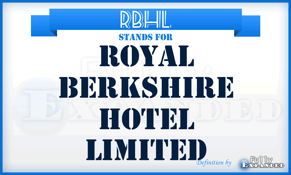 RBHL - Royal Berkshire Hotel Limited