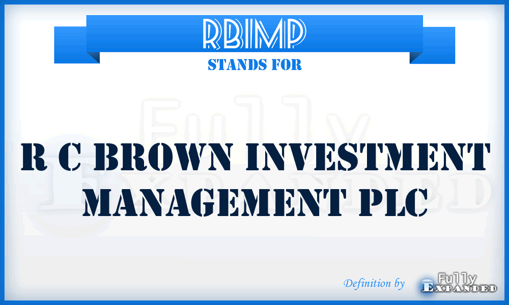 RBIMP - R c Brown Investment Management PLC