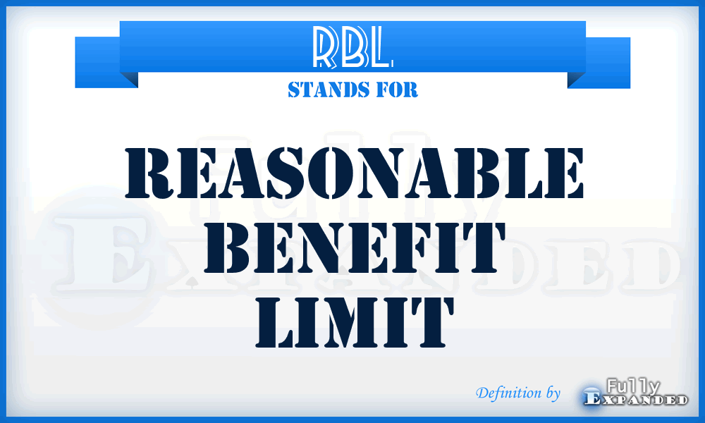 RBL - Reasonable Benefit Limit