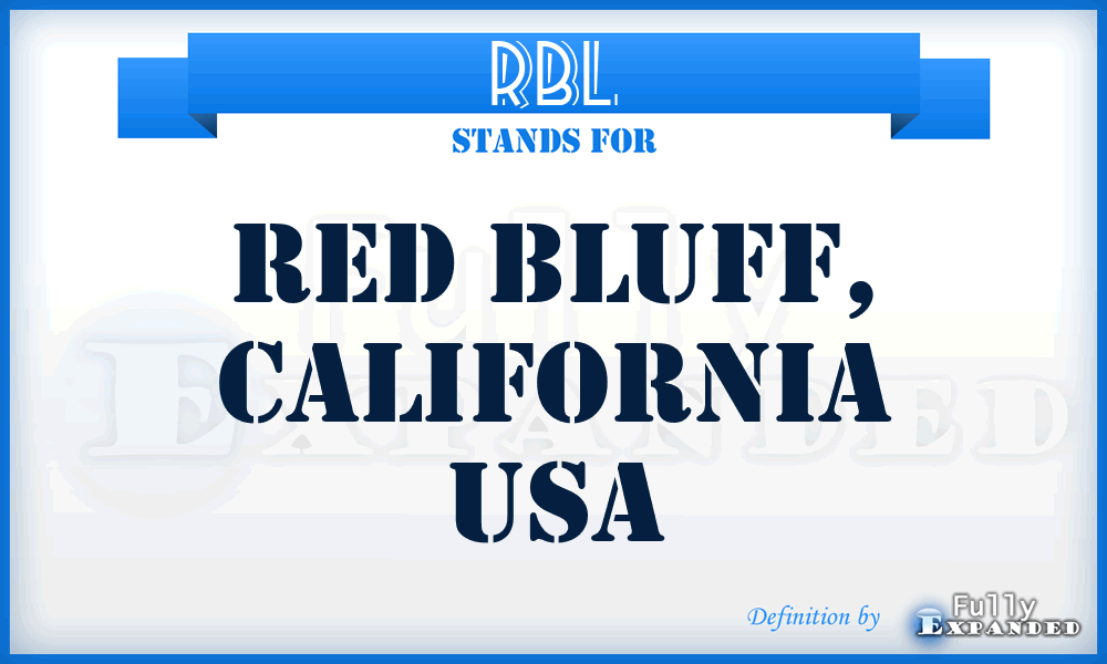 RBL - Red Bluff, California USA