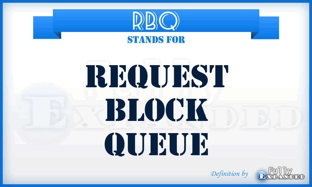 RBQ - Request Block Queue