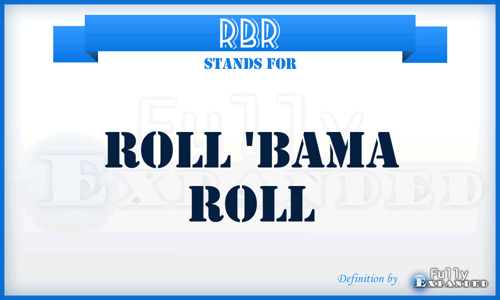 RBR - Roll 'Bama Roll