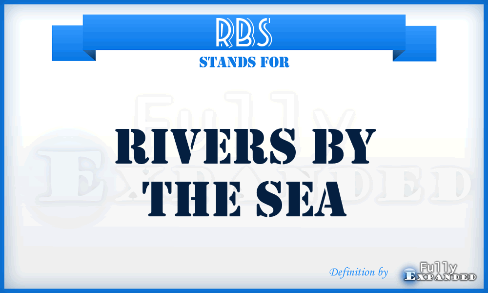 RBS - Rivers By the Sea