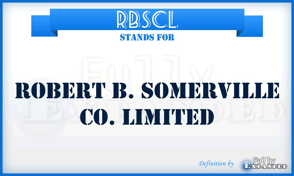 RBSCL - Robert B. Somerville Co. Limited