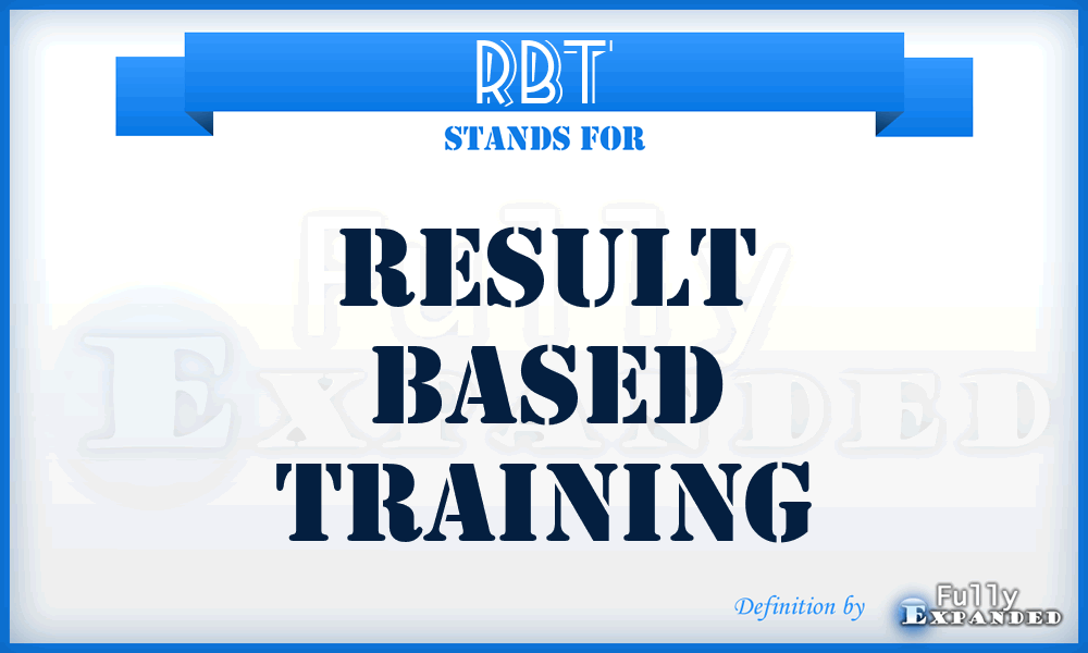 RBT - Result Based Training