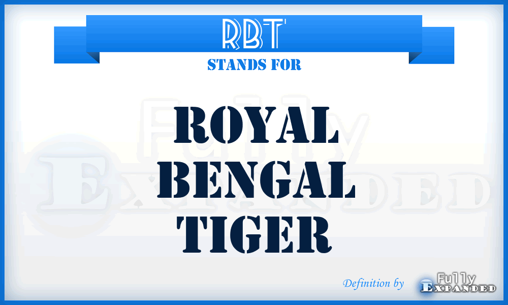 RBT - Royal Bengal Tiger