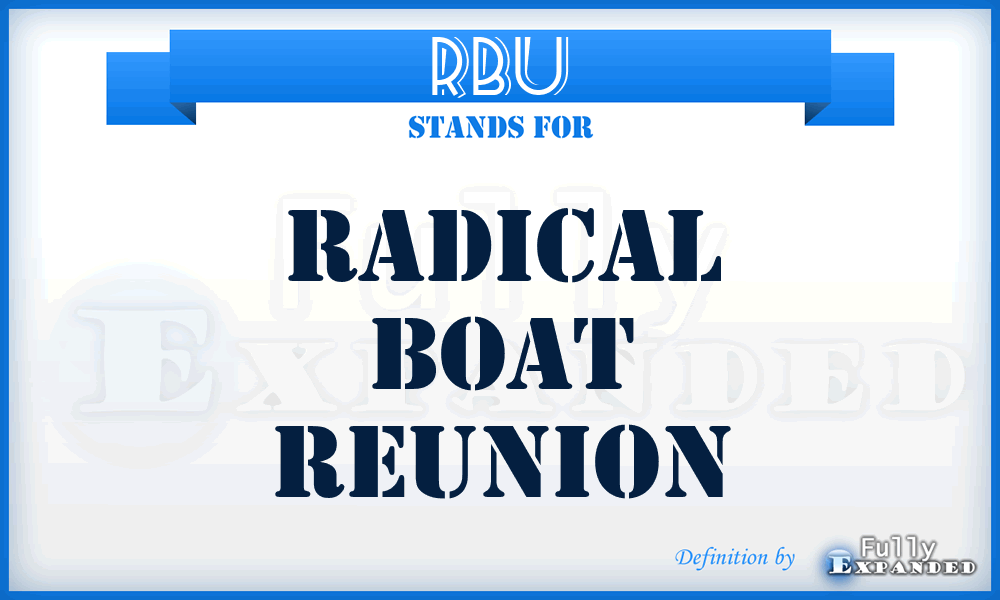 RBU - Radical Boat Reunion