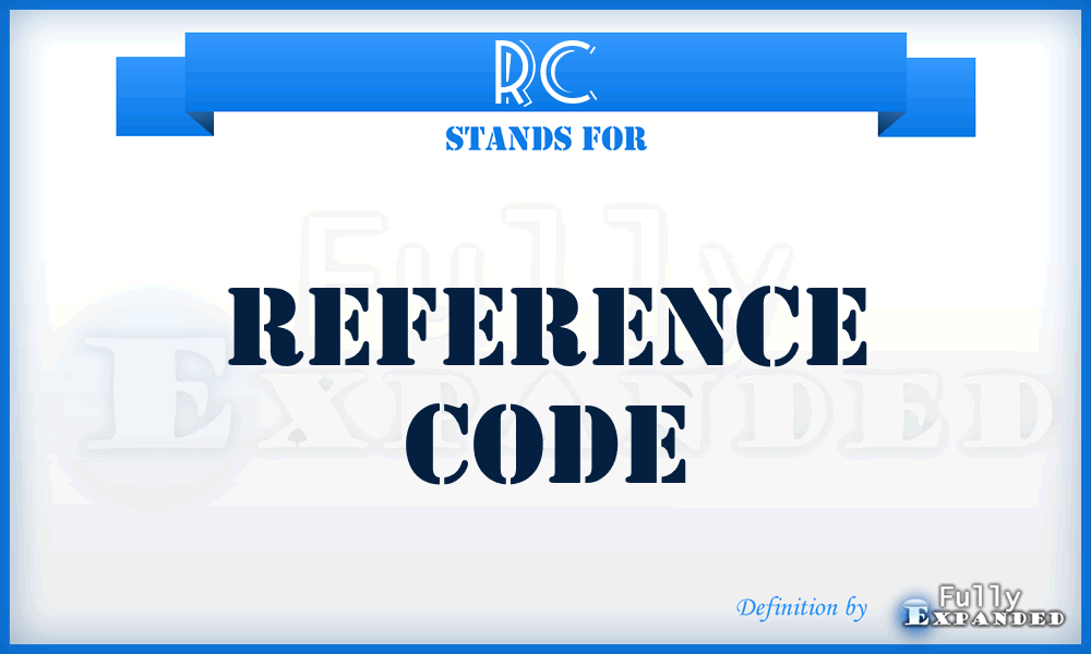 RC - Reference Code