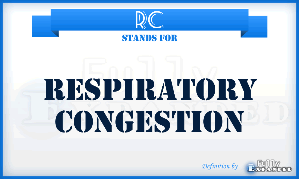 RC - Respiratory Congestion