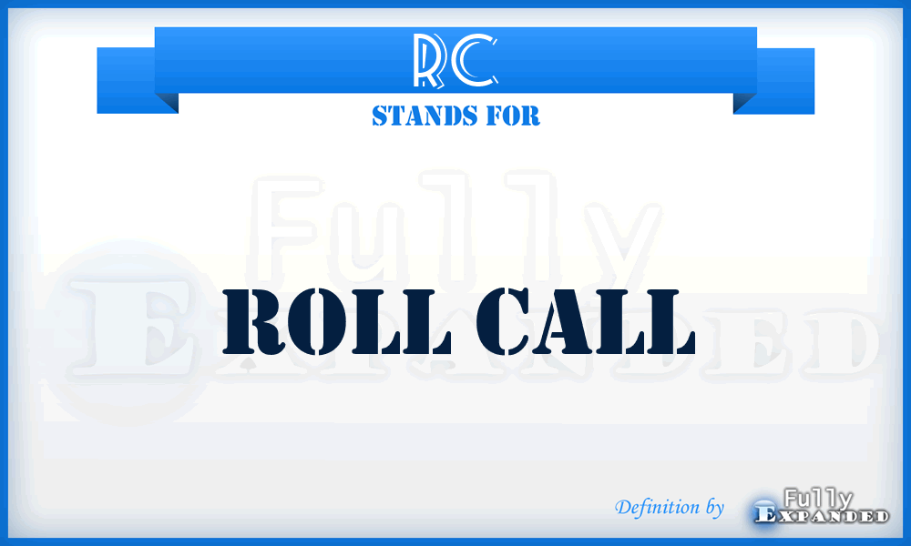 RC - Roll Call