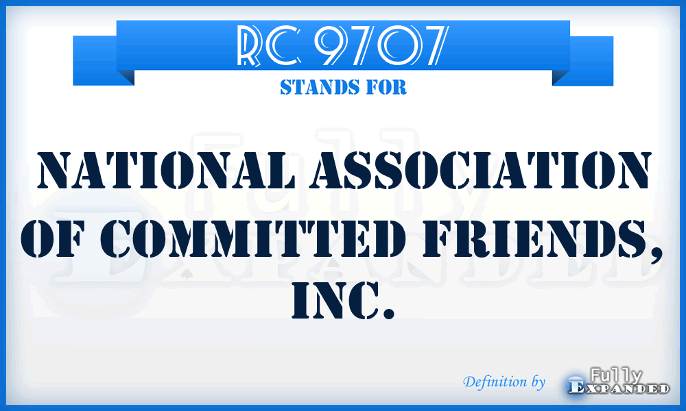 RC 9707 - National Association of Committed Friends, Inc.