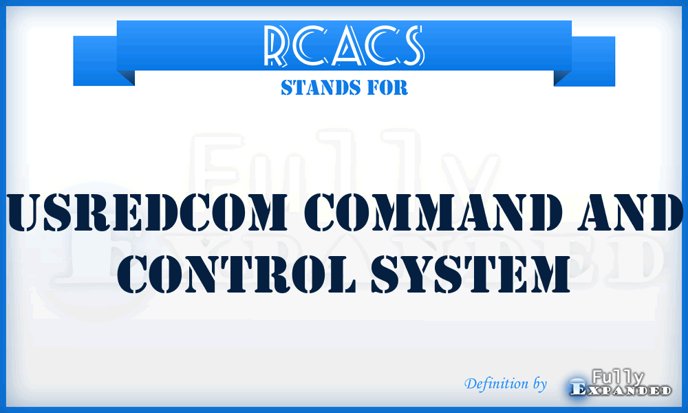 RCACS - USREDCOM Command and Control System