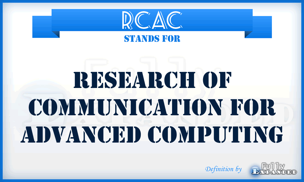 RCAC - Research Of Communication For Advanced Computing