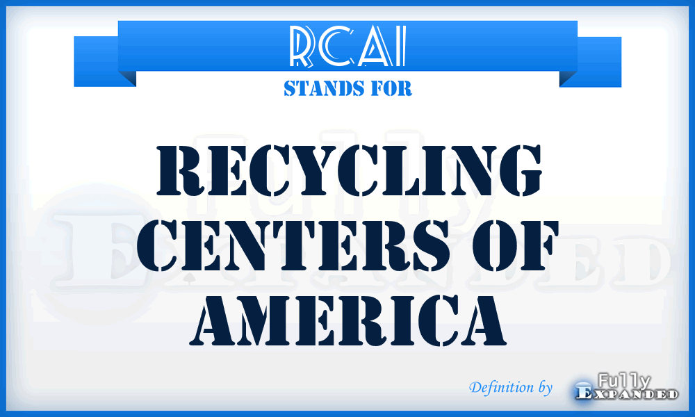 RCAI - Recycling Centers of America
