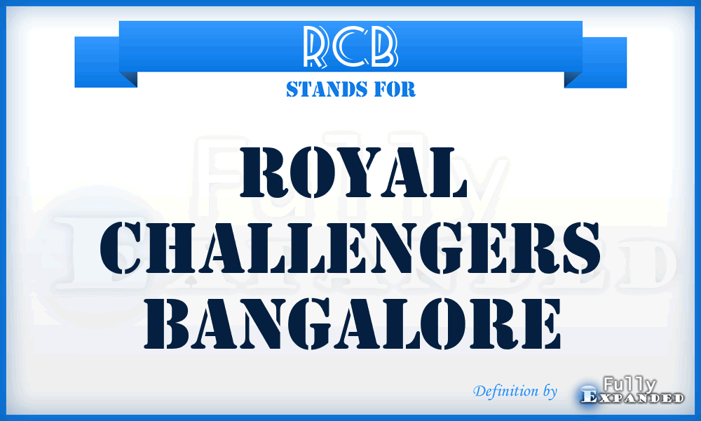 RCB - Royal Challengers Bangalore