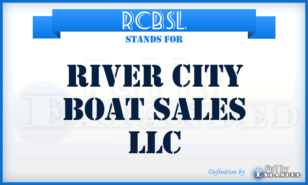 RCBSL - River City Boat Sales LLC