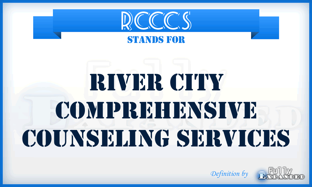 RCCCS - River City Comprehensive Counseling Services