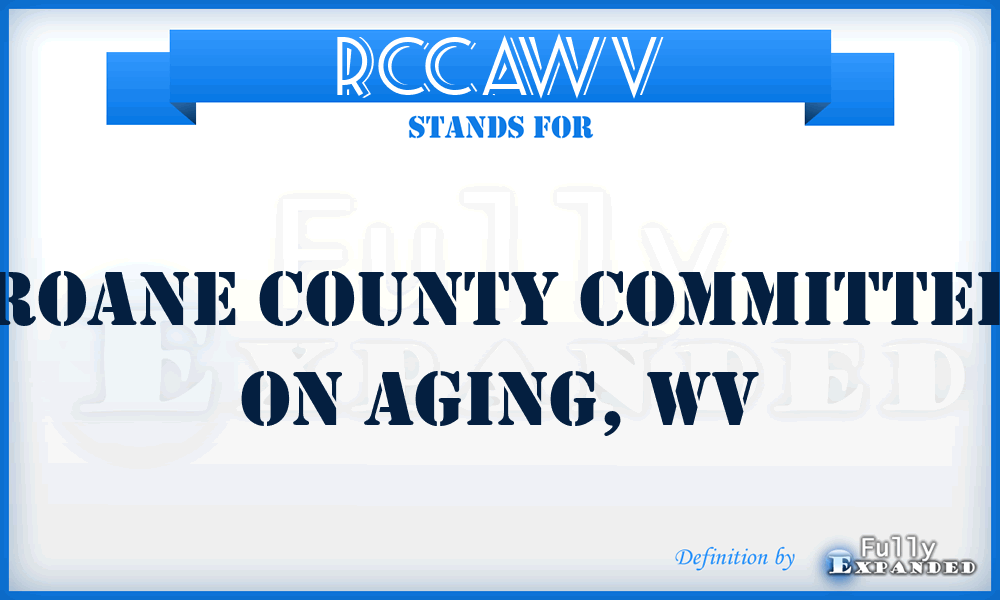 RCCAWV - Roane County Committee on Aging, WV