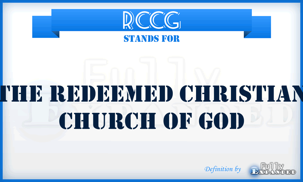 RCCG - The Redeemed Christian Church of God