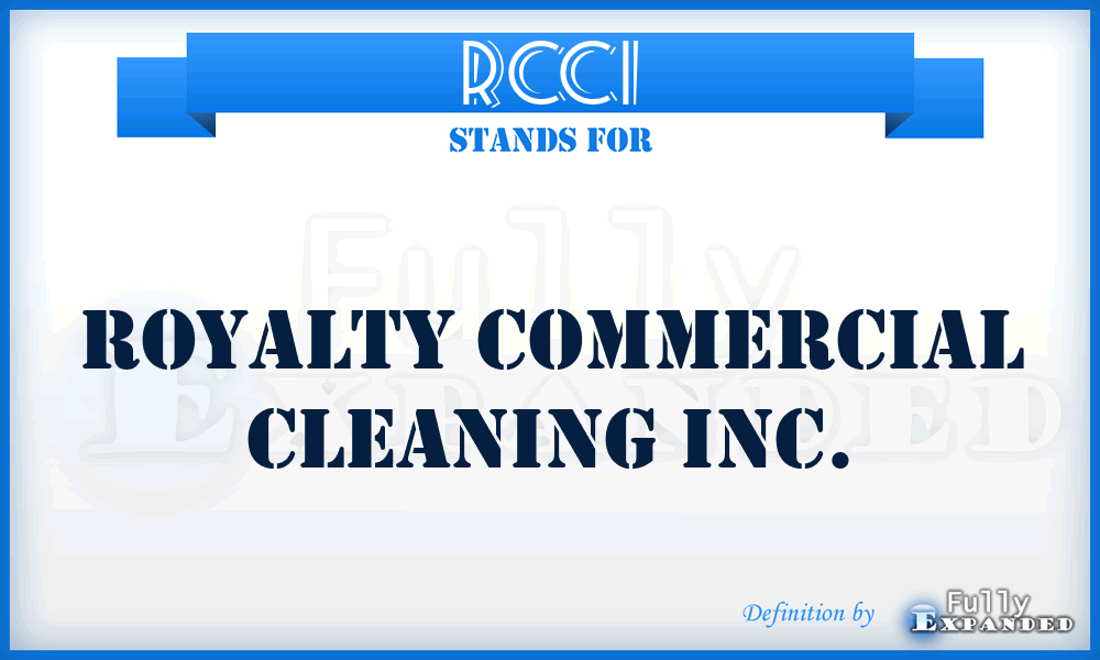 RCCI - Royalty Commercial Cleaning Inc.