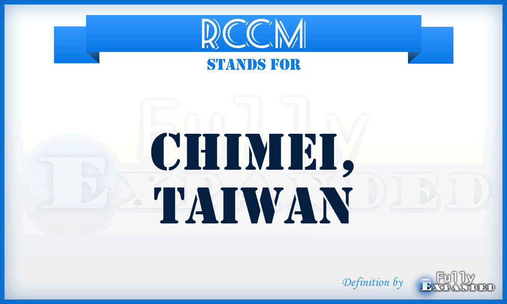 RCCM - Chimei, Taiwan