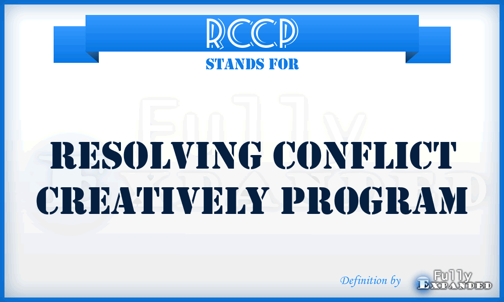 RCCP - Resolving Conflict Creatively Program