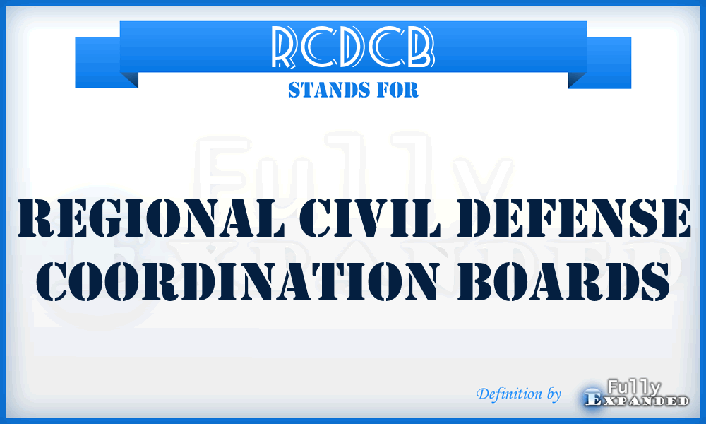 RCDCB - regional civil defense coordination boards