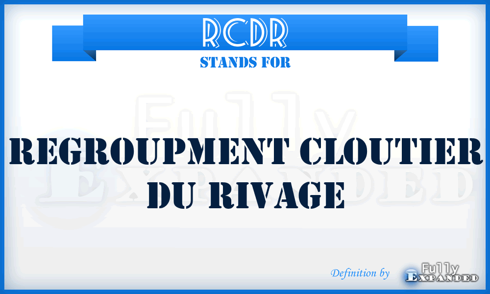 RCDR - Regroupment Cloutier Du Rivage
