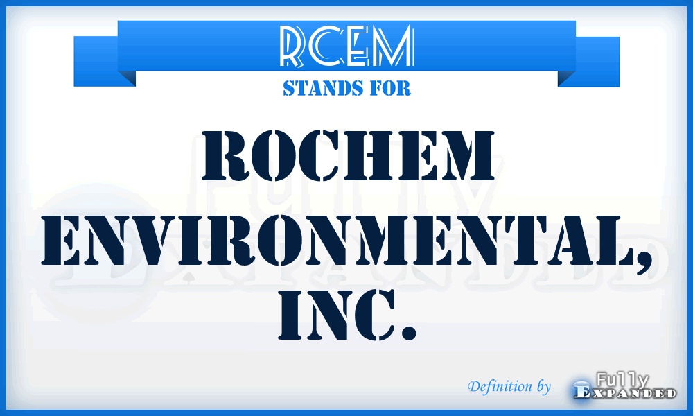 RCEM - Rochem Environmental, Inc.